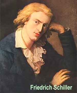 Johann Christoph Friedrich Schiller 10 de noviembre de 1759 - Weimar, 9 de mayo de 1805) fue un poeta, dramaturgo, filósofo, historiador y editor alemán.